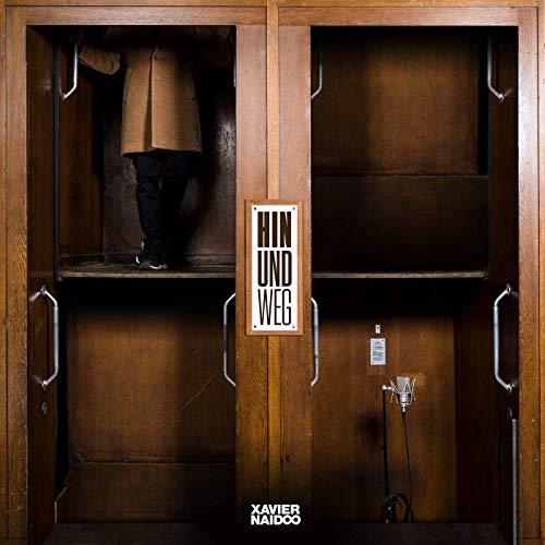 Xavier Naidoo - Hin Und Weg (2019)