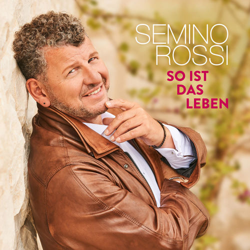Semino Rossi - So ist das Leben (2019)