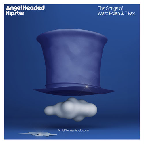 Angelheaded Hipster: The Songs of Marc Bolan & T. Rex (2020)