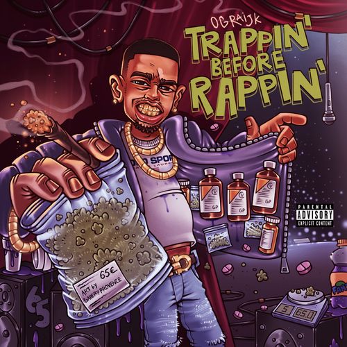 OG Raijk & 65Goonz - Trappin' Before Rappin' (2021)