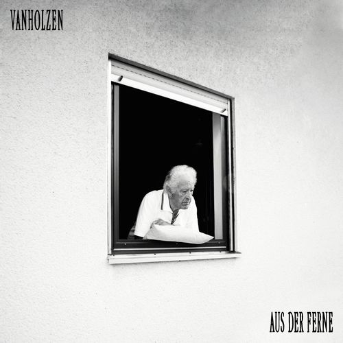 Van Holzen - Aus der Ferne (2021)