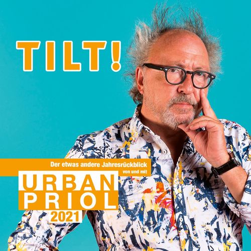 Urban Priol - TILT! - Der etwas andere Jahresrückblick von und mit Urban Priol (Live) (2021)