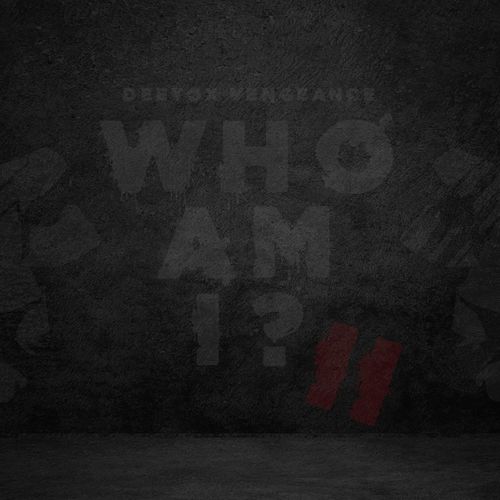 Deetox Vengeance - Who Am I? Chapter 2 (2021)