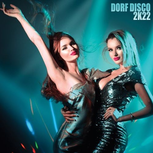 Dorf Disco 2k22 (2021)