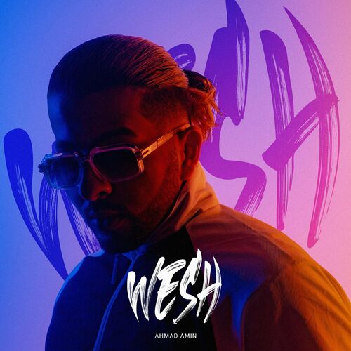 Ahmad Amin - WESH (2022)