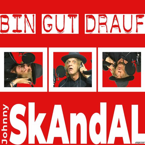 Johnny Skandal - Bin Gut Drauf (2022)