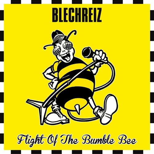 Blechreiz - Flight of the Bumble Bee (2022)