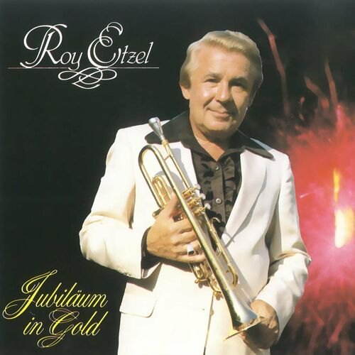 Roy Etzel - Jubiläum in Gold (2022)