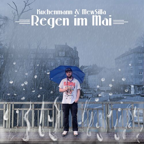 Kuchenmann & Mewsilla - Regen im Mai (2022)