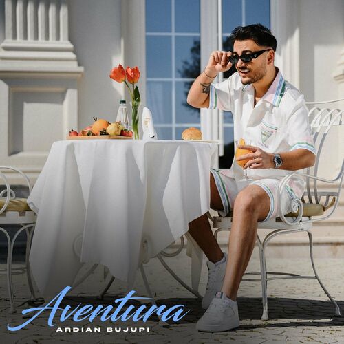 Ardian Bujupi - Aventura (2022)