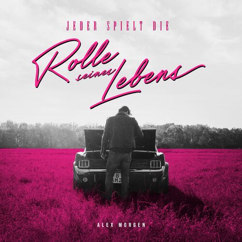 Alex Morgen - Jeder spielt die Rolle seines Lebens (2022)