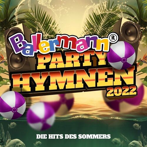 Ballermann Party Hymnen 2022 - Die Hits des Sommers (2022)