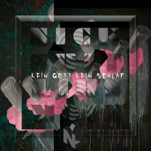 Nick Shit - KEIN GOTT KEIN SCHLAF (2022)