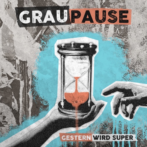 Graupause - Gestern wird super (2022)