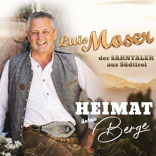 Luis Moser - Heimat deine Berge (2022)