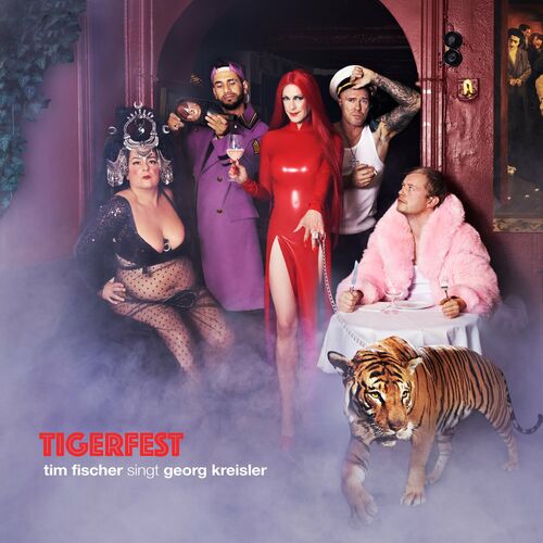 Tim Fischer - Tigerfest - Tim Fischer singt Georg Kreisler (2022)