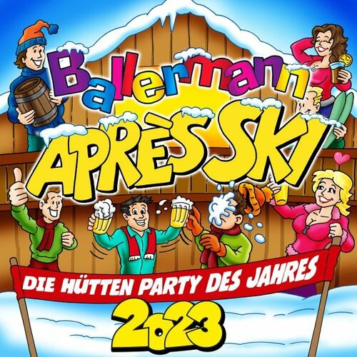 Ballermann Après Ski 2023 - Die Hütten Party des Jahres (2022)