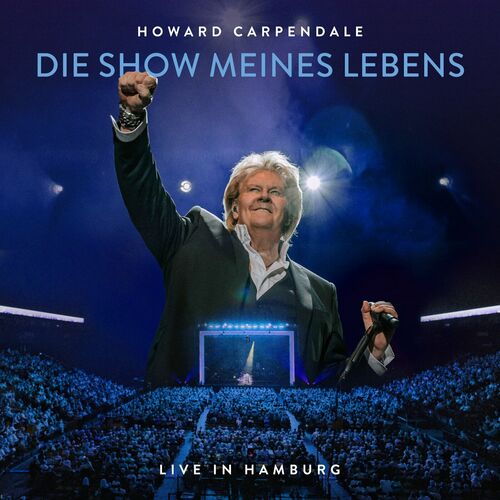 Howard Carpendale - Die Show meines Lebens (Live in Hamburg) (2023)