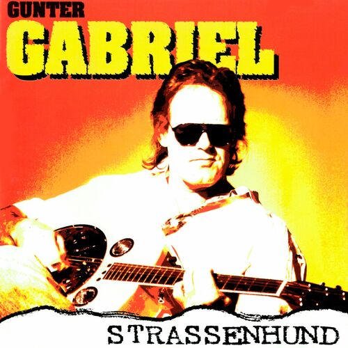 Gunter Gabriel - Straßenhund (2023)