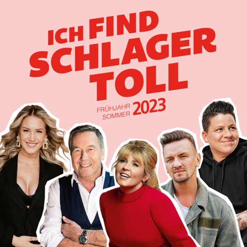 Ich find Schlager toll - Frühjahr/Sommer 2023 (2023)