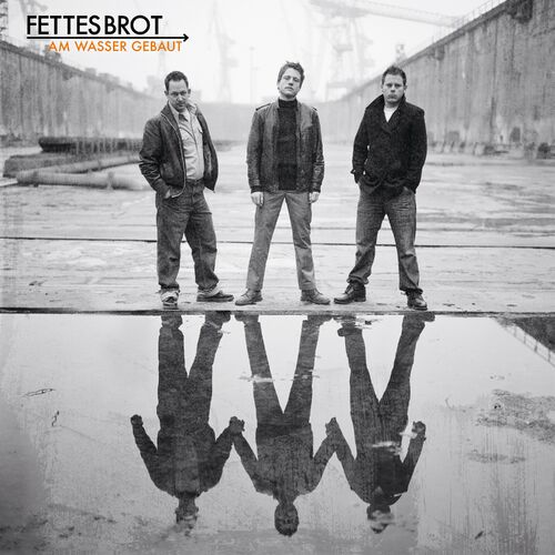 Fettes Brot - Am Wasser gebaut (Trockendock Edition) (2023)