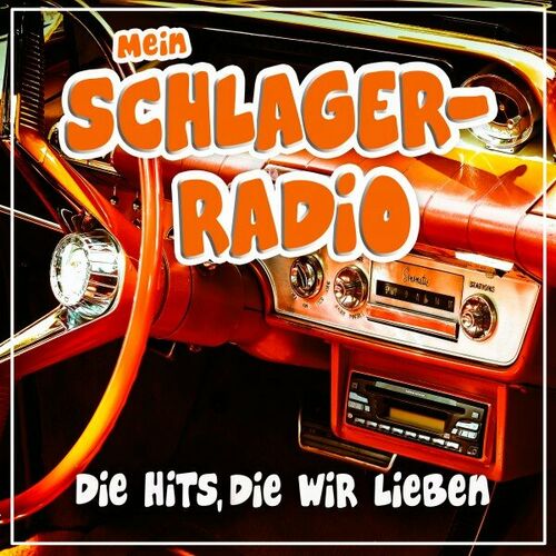 Mein Schlager-Radio (Die Hits, die wir lieben) (2023)