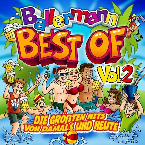 Ballermann Best Of, Vol. 2 - Die größten Hits von damals und heute (2023)