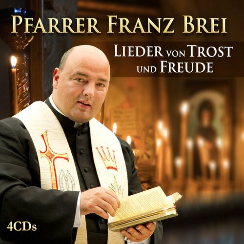 Pfarrer Franz Brei - Lieder von Trost und Freude (2023)