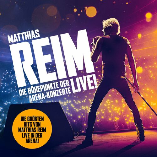 Matthias Reim - Die Höhepunkte der Arena-Konzerte - Live! (2023)