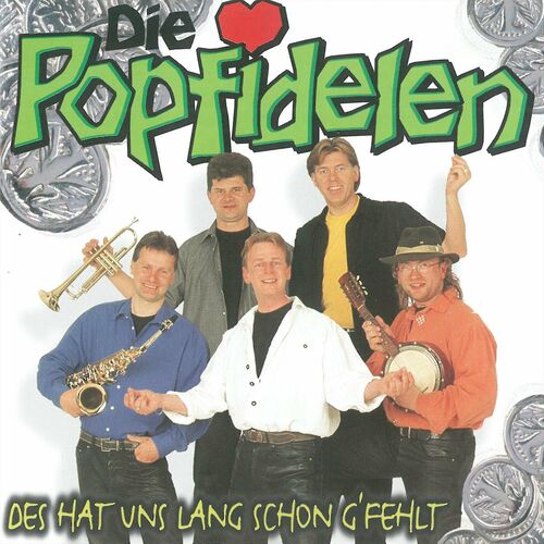 Die Popfidelen - Des hat uns lang schon g’fehlt (2023)