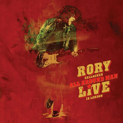 Rory Gallagher - All Around Man – Live In London (2023)