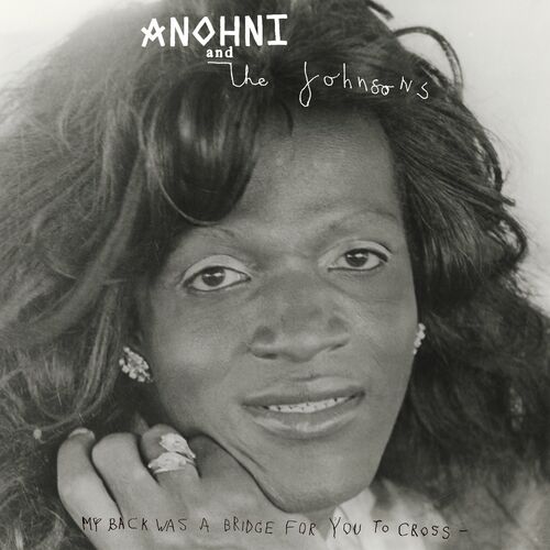 ANOHNI & Antony & The Johnsons - My Back Was A Bridge For You To Cross (2023)
