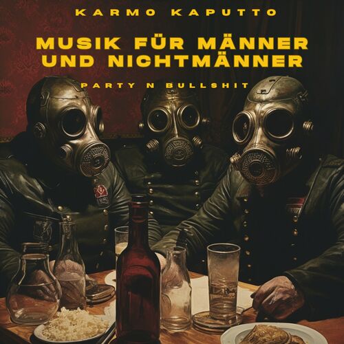 Karmo Kaputto & Party n Bullshit - Musik für Männer und Nichtmänner (2023)