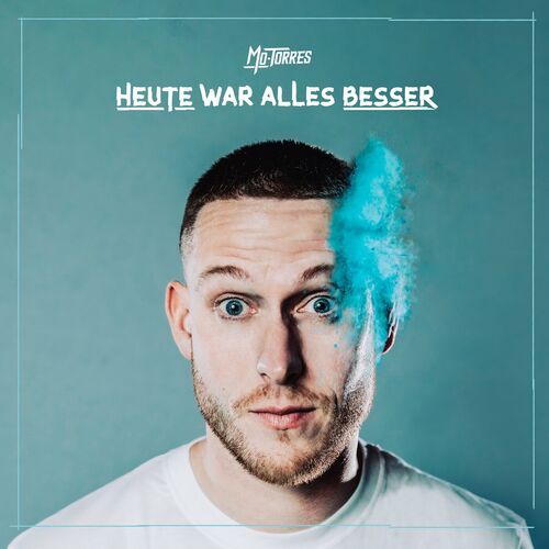 Mo-Torres - Heute war alles besser (2023)