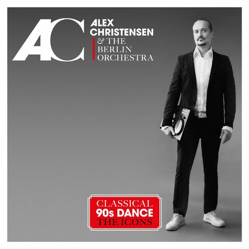Alex Christensen & The Berlin Orchestra - Classical 90s Dance - The Icons (2023)