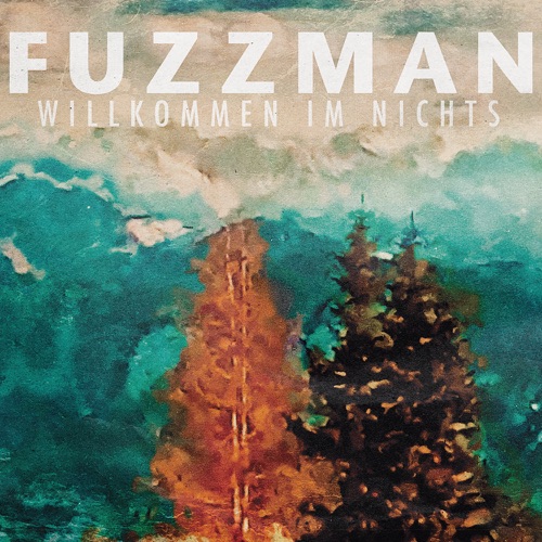 Fuzzman - Willkommen im Nichts (2023)