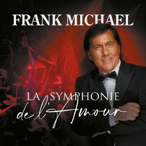Frank Michael - La symphonie de l'amour (2023)