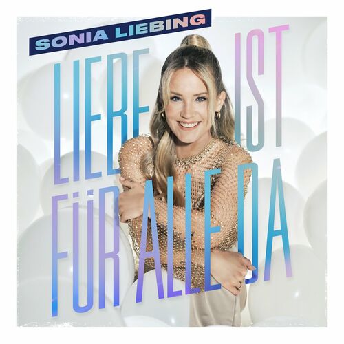 Sonia Liebing - Liebe ist für alle da (2023)