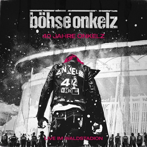 Böhse Onkelz - 40 Jahre Onkelz - Live im Waldstadion (2024)