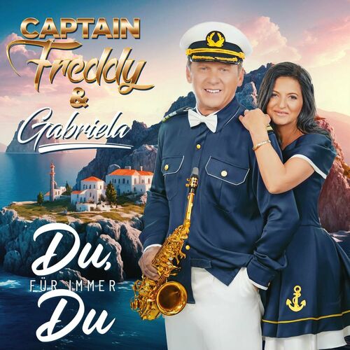 Captain Freddy & Gabriela - Du, für immer du (2024)