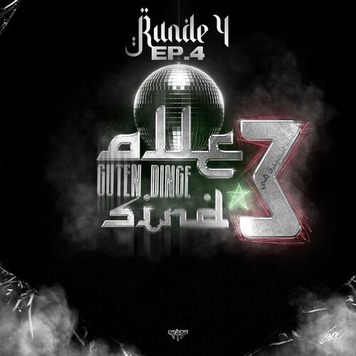 Rap La Rue - Round 4 (EP.4) - Finale Alle guten Dinge sind drei (2024)