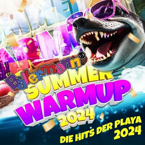 Ballermann Summer Warmup 2024 - Die Hits der Playa (2024)