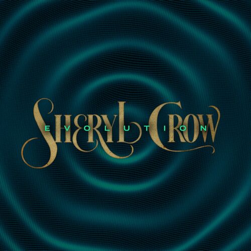Sheryl Crow - Evolution (Deluxe) (2024)