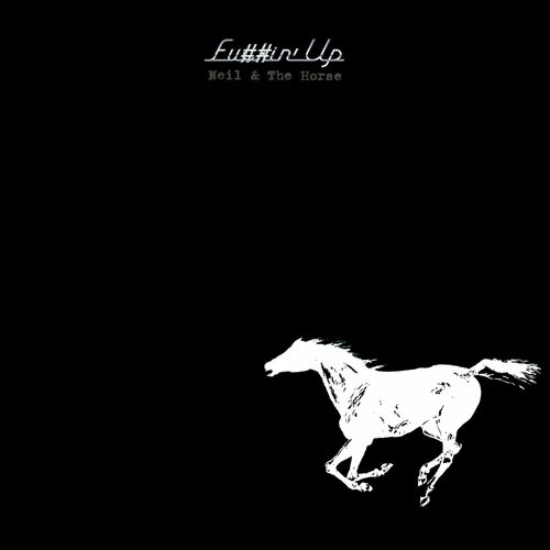 Neil Young & Crazy Horse - Fu##in' Up (2024)