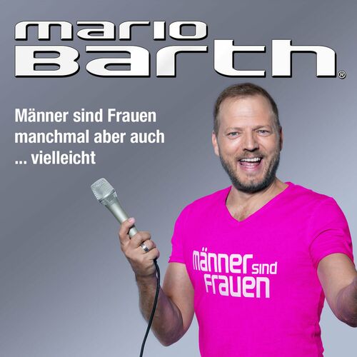 Mario Barth - Männer sind Frauen, manchmal aber auch...vielleicht (2024)