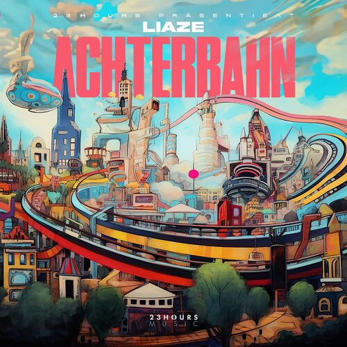 Liaze - ACHTERBAHN (2024)