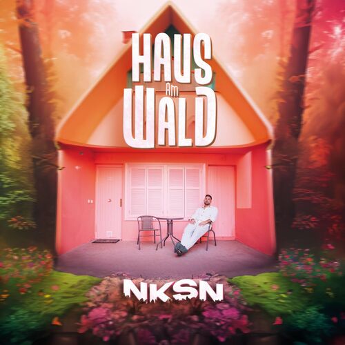 NKSN - HAUS AM WALD (2024)