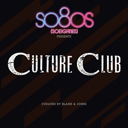Culture Club - So80s Presents Culture Club (Curated By Blank & Jones) (2024)