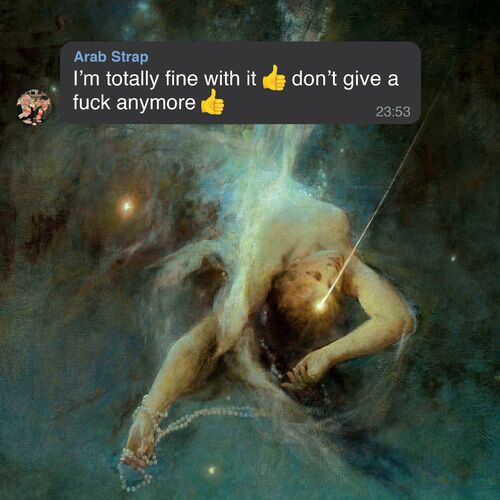 Arab Strap - I'm totally fine with it ? don't give a fuck anymore ? (2024)