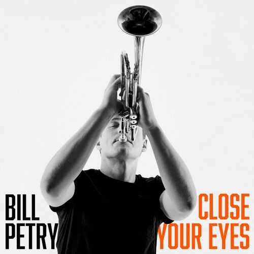 bill petry - Close Your Eyes (2024)
